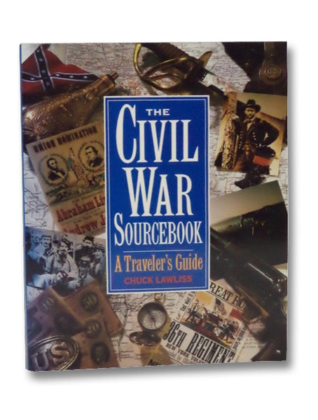 The Civil War Sourcebook: A Traveler's Guide