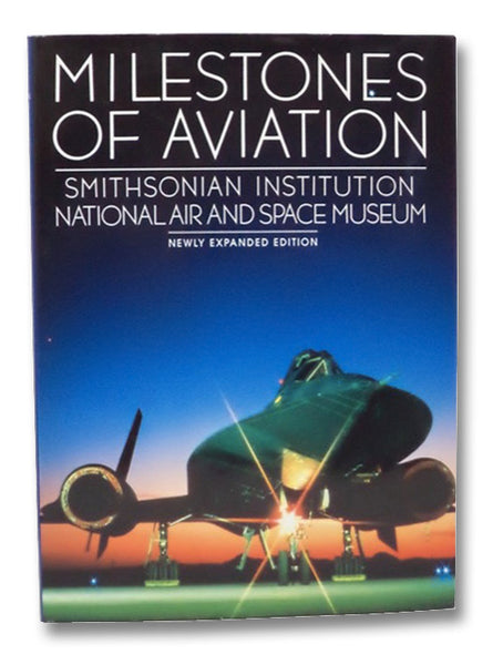 Milestones of Aviation: Smithsonian Institution National Air and Space Museum (Beaux Arts Editions)