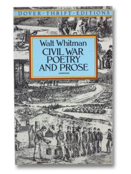 Civil War Poetry and Prose (Dover Thrift Editions, Unabridged)