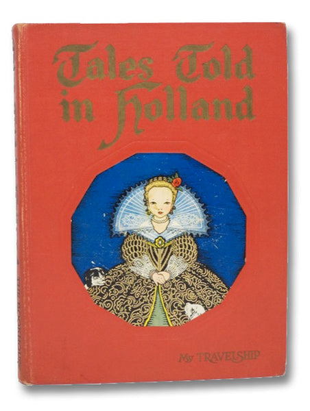 Tales Told in Holland (My Travelship Series)
