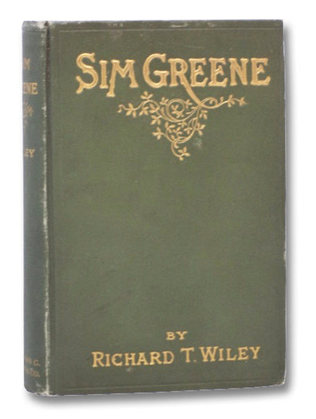 Sim Greene: A Narrative of the Whisky Insurrection, Being a Setting Forth of the Memoirs of the Late David Froman, Esq.