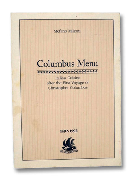 Columbus Menu: Italian Cuisine after the First Voyage of Christopher Columbus, 1492-1992