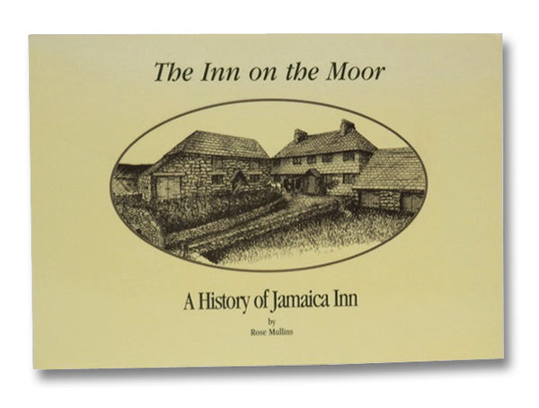 The Inn on the Moor: A History of Jamaica Inn
