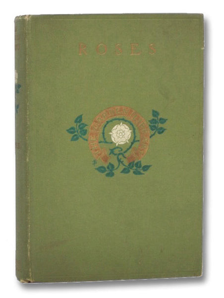 Roses and How to Grow Them