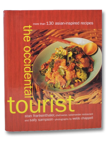 The Occidental Tourist: More Than 130 Asian-Inspired Recipes