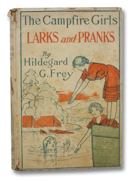 The Camp Fire Girls' Larks and Pranks; or, The House of the Open Door [Campfire]