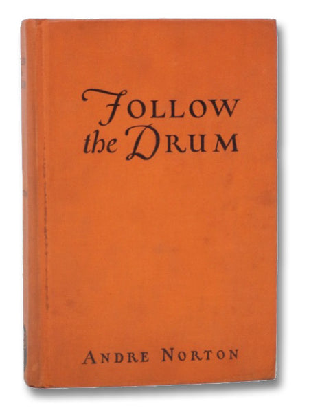 Follow the Drum: Being the Ventures and Misadventures of One Johanna Lovell, Sometime Lady of Catkept Manor in Kent Country of Lord Baltimore's Proprietary of Maryland, in the Gracious Reign of King Charles the Second.
