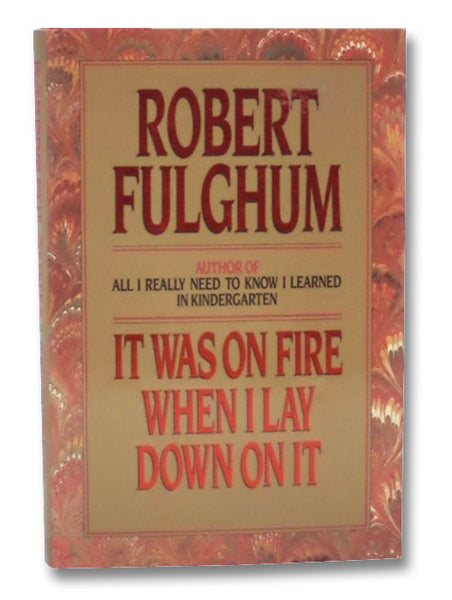 It Was on Fire When I Lay Down on It
