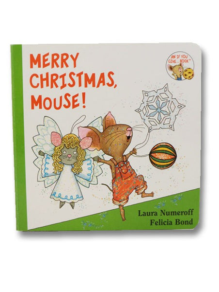 Merry Christmas, Mouse! (An If You Give.. Book)