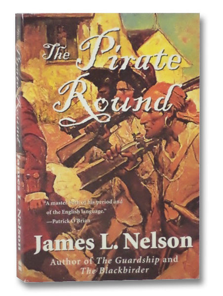 The Pirate Round: Book Three of the Brethren of the Coast