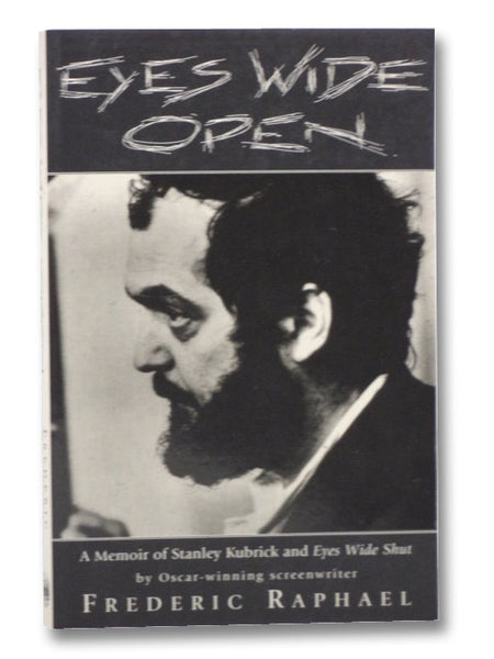 Eyes Wide Open: A Memoir of Stanley Kubrick and Eyes Wide Shut