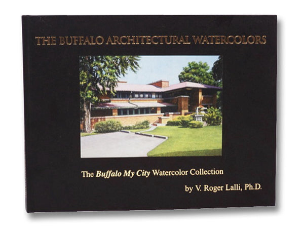 The Buffalo Architectural Watercolors: The Buffalo My City Watercolor Collection