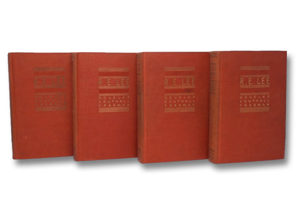 R.E. Lee: A Biography, in Four Volumes [Robert Edward Lee]