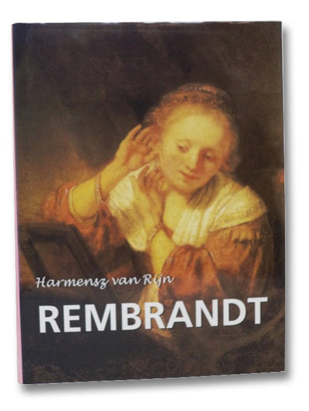 Rembrandt: Harmensz van Rijn