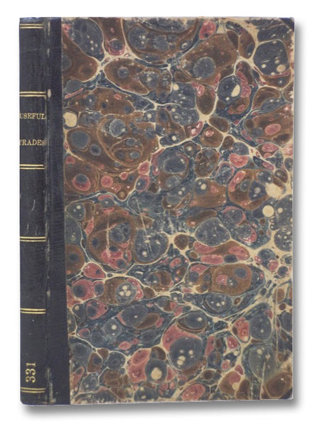 Useful Trades: or, How to Work. A Book for Week-Day Reading. Designed to Mingle Religious Instruction with Useful Knowledge. Volume 1