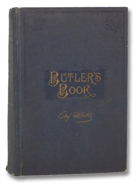 Butler's Book. Autobiography and Personal Reminiscences of Major-General Benj. F. Butler. A Review of His Legal, Political, and Military Career. Illustrated with 125 Engravings, Maps Photographs, Etc.