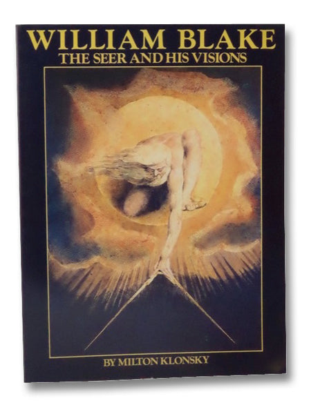 William Blake: The Seer and His Visions