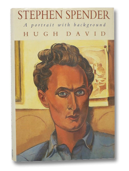 Stephen Spender: A Portrait with Background