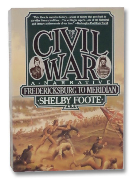 The Civil War: A Narrative: Fredericksburg to Meridian (Civil War Library, Volume II)