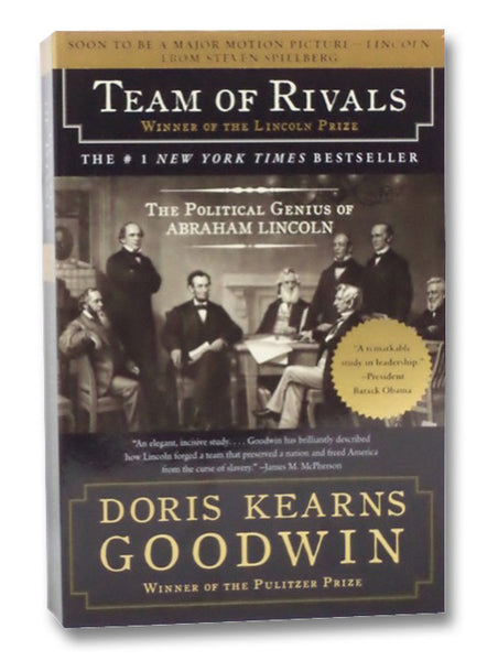 Team of Rivals: The Political Genius of Abraham Lincoln