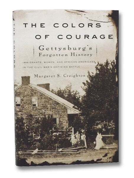 The Colors of Courage: Gettysburg's Forgotten History