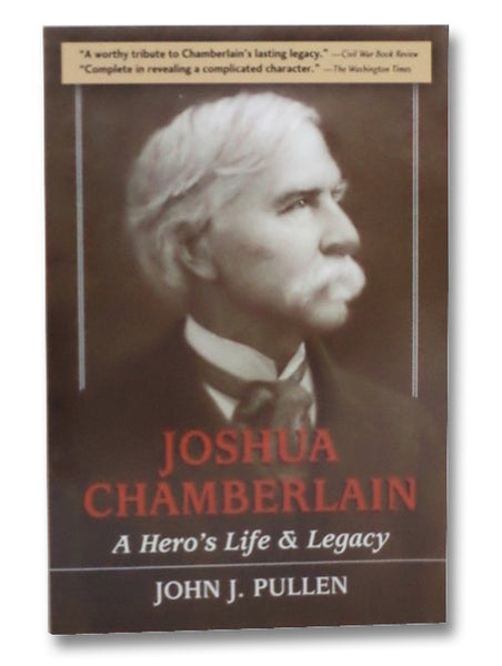 Joshua Chamberlain: A Hero's Life and Legacy