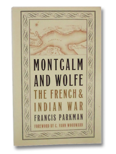 Montcalm and Wolfe: The French & Indian War