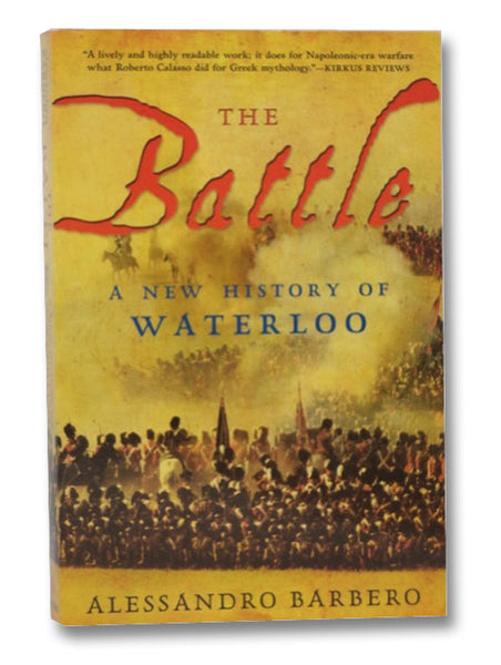 The Battle: A New History of Waterloo