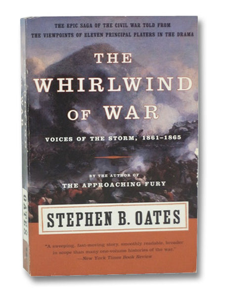 The Whirlwind of War: Voices of the Storm, 1861-1865