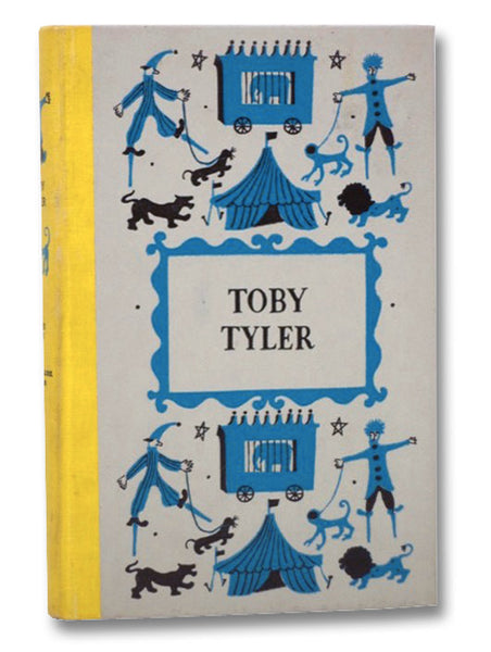 Toby Tyler or, Ten Weeks with a Circus (Junior Deluxe Editions)