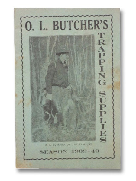 O.L. Butcher's Trapping Supplies, Season 1939-40