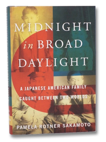 Midnight in Broad Daylight: A Japanese American Family Caught Between Two Worlds