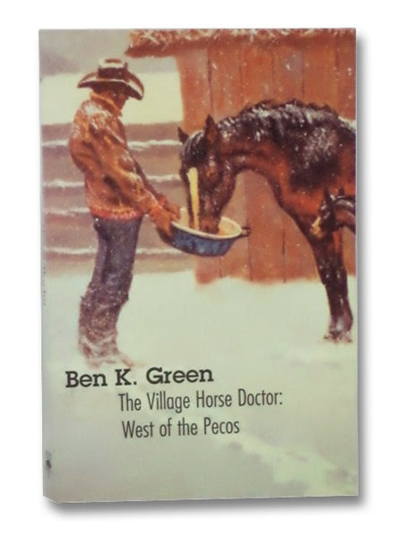 The Village Horse Doctor: West of the Pecos