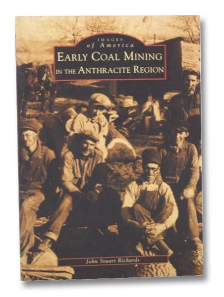 Early Coal Mining in the Anthracite Region