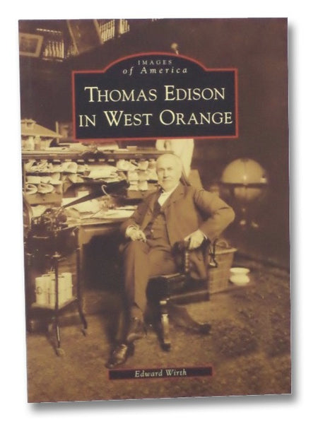 Thomas Edison in West Orange (Images of America: New Jersey)
