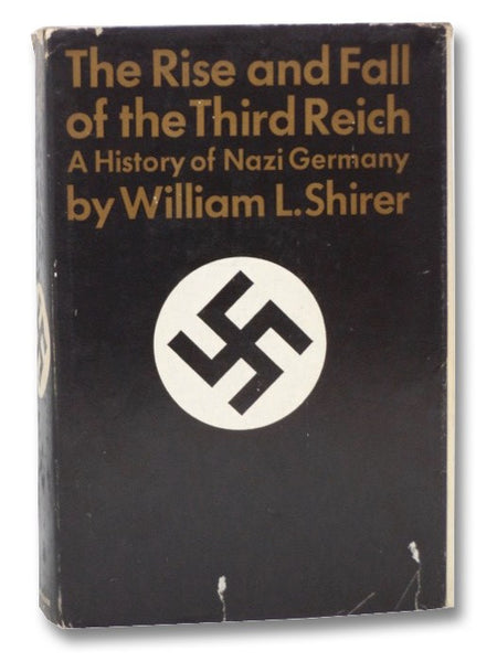 The Rise and Fall of the Third Reich: A History of Nazi Germany
