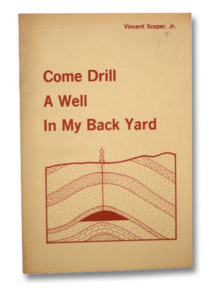 Come Drill a Well in My Back Yard