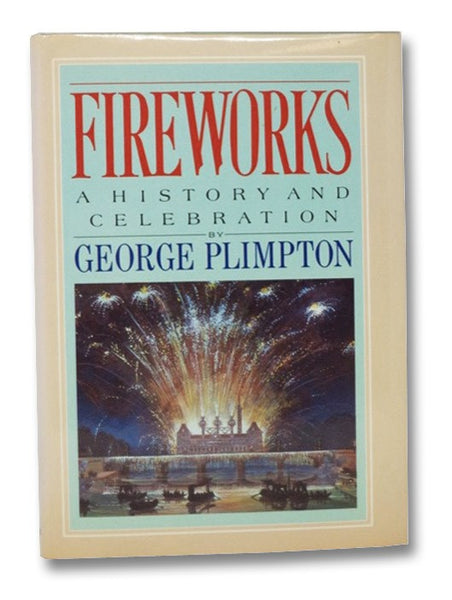 Fireworks: A History and Celebration