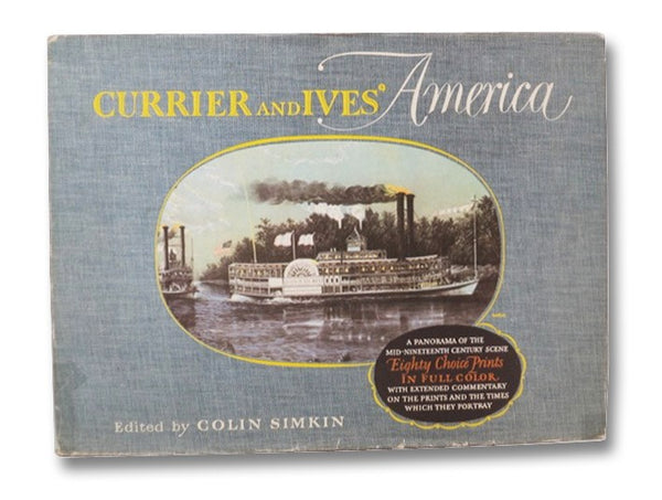 Currier and Ives' America: A Panorama of the Mid-Nineteenth Century Scene