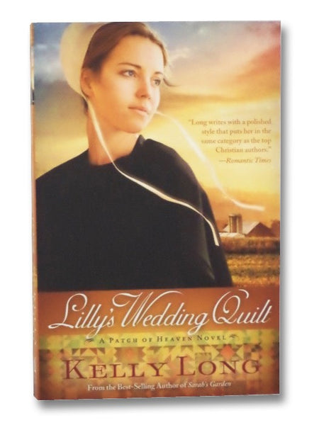Lilly's Wedding Quilt: A Patch of Heaven Novel