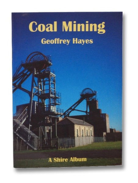 Coal Mining (A Shire Album, No. 349)