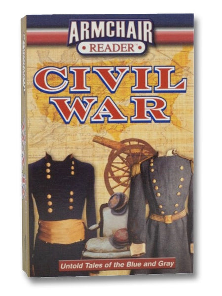 Civil War: Untold Tales of the Blue and Gray (Armchair Reader)