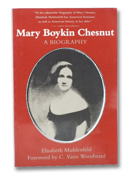 Mary Boykin Chesnut: A Biography