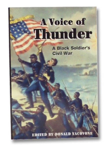 A Voice of Thunder: A Black Soldier's Civil War