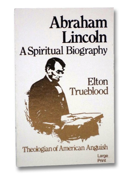 Abraham Lincoln: A Spiritual Biography