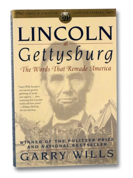 Lincoln at Gettysburg: The Words That Remade America (Simon & Schuster Lincoln Library)