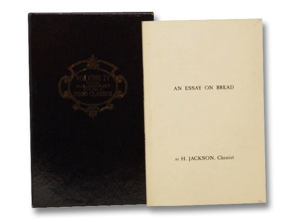 An Essay on Bread; Wherein the Bakers and Millers are Vindicated from the Aspersions Contained in Two Pamphlets; One Intitled Poison Detected: And the Other, The Nature of Bread Honesty and Dishonestly Made. Proving the Impossibility of Mixing Lime, Chal…