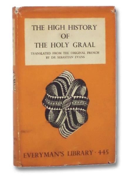 The High History of the Holy Graal [Grail] (Everyman's Library No. 445)
