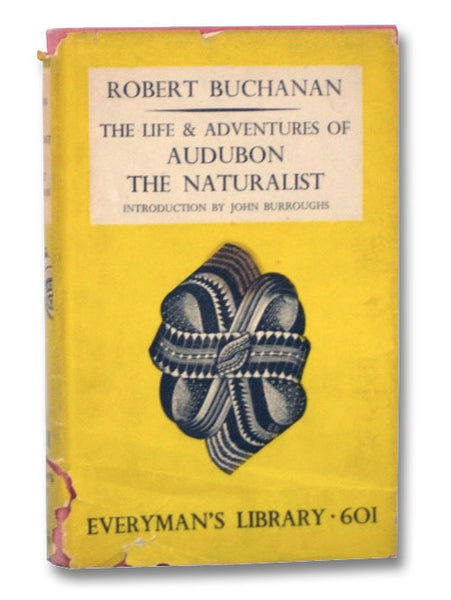 The Life & Adventures of Audubon the Naturalist (Everyman's Library, No 601)