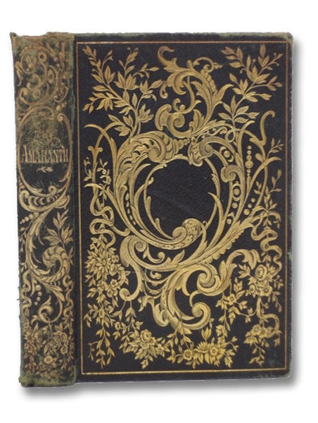 The Amaranth; or, Token of Remembrance. A Christmas and New Year's Gift for 1855.